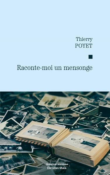 Raconte-moi un mensonge - Thierry Poyet