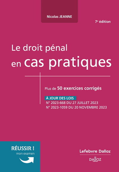 Le droit pénal en cas pratiques. 7e éd.