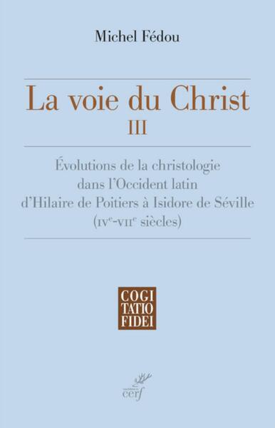 La voie du Christ Volume 3