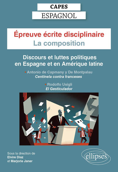 CAPES Espagnol - Epreuve écrite disciplinaire - La composition - Session 2024 - Discours et luttes politiques en Espagne et en Amérique latine