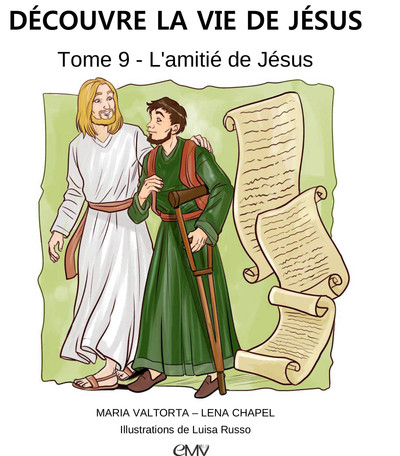 Découvre la vie de Jésus Volume 9