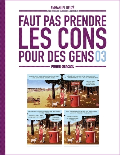 Faut pas prendre les cons pour des gens Volume 3