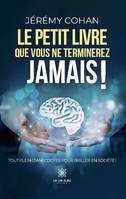 Le petit livre que vous ne terminerez jamais !