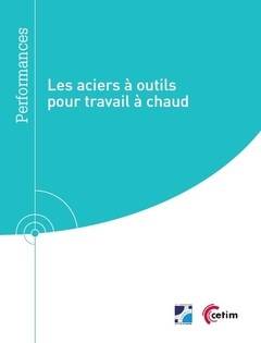 Les Aciers À Outils Pour Travail À Chaud - Christian Tournier, Marc Buvron