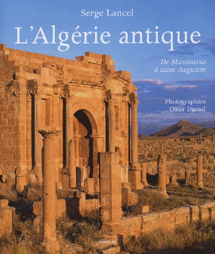 L'algérie antique : De massinissa à saint augustin