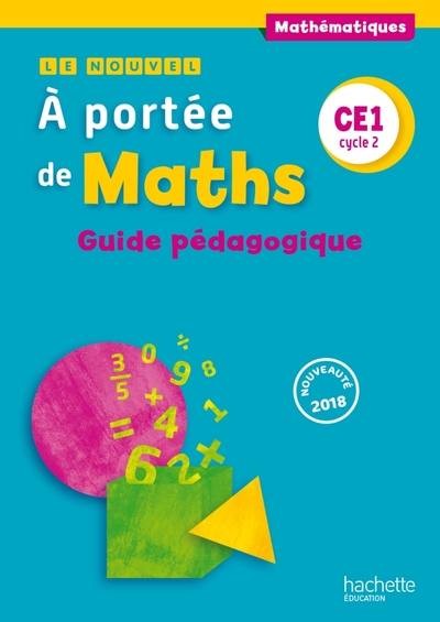 Le Nouvel A portée de maths CE1 - Guide pédagogique - Ed. 2018