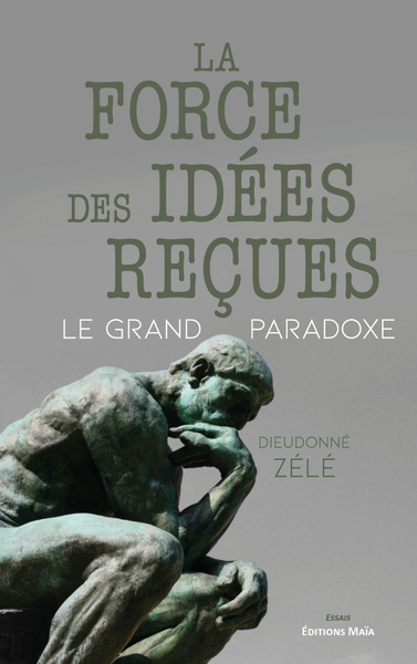 La force des idées reçues : le grand paradoxe