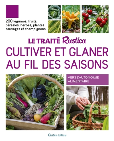 Le traité Rustica cultiver et glaner au fil des saisons