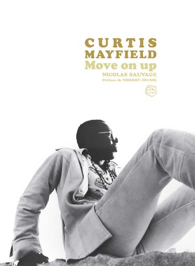 Curtis Mayfield, Move on up - Nicolas Sauvage