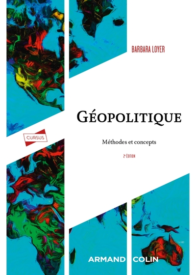 Géopolitique - 2e Éd., Méthodes Et Concepts