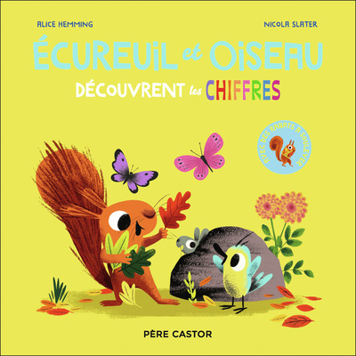 Écureuil et Oiseau découvrent les chiffres - Nicola Slater