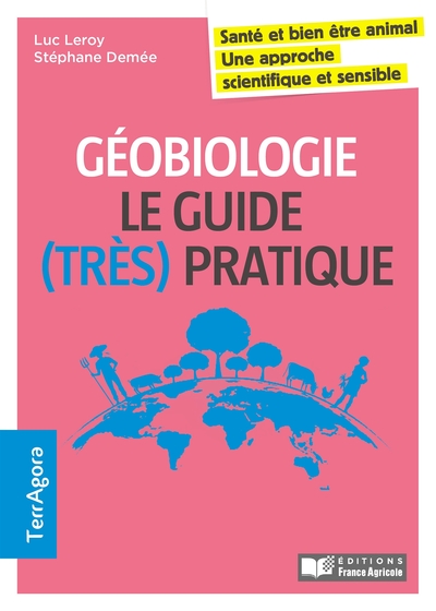 Géobiologie en agriculture / Le guide (très) pratique