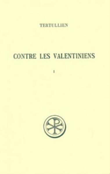 Contre Les Valentiniens. Volume 1