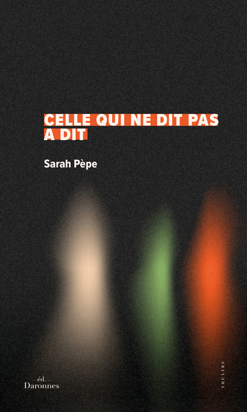 Celle qui ne dit pas a dit - Sarah Pèpe