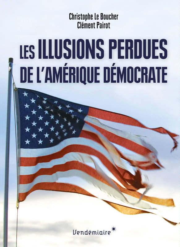 Les Illusions Perdues De L Amerique Democrate