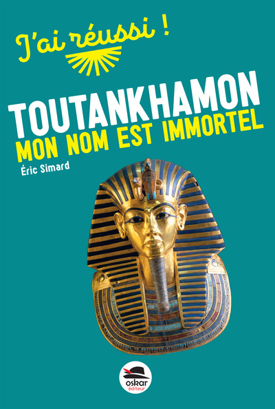 Toutankhamon - Mon nom est immortel