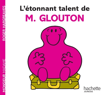 L'Etonnant Talent De M. Glouton - Roger Hargreaves