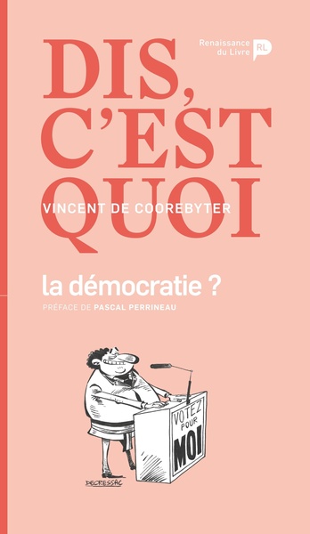 Dis, c'est quoi la démocratie ? - Pascal Perrineau