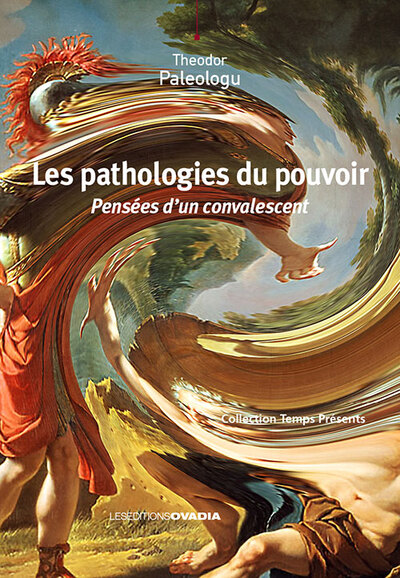 Les pathologies du pouvoir - Theodor Paleologu