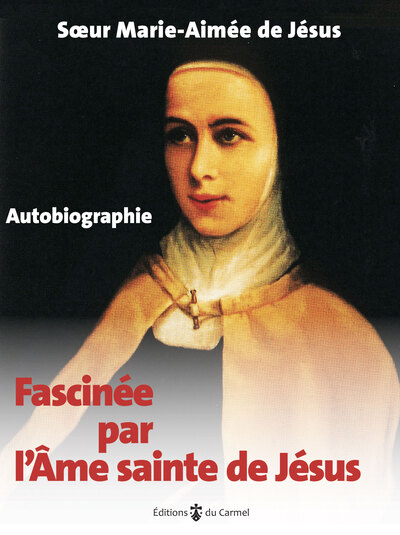 Fascinée par l'Âme sainte de Jésus