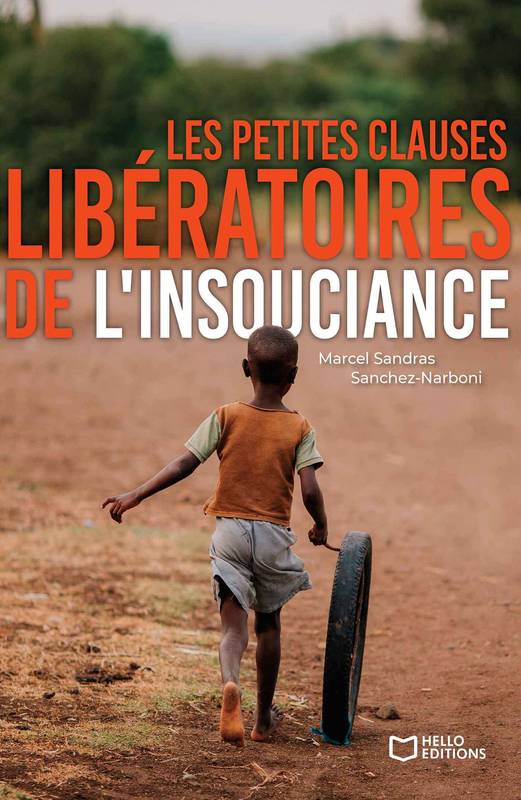 Les petites clauses libératoires de l'insouciance - Marcel Sandras