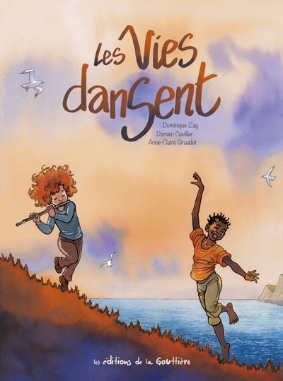 Les Vies Dansent - Damien Cuvillier, Dominique Zay