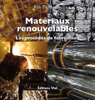 Matériaux renouvelables / les procédés de fabrication