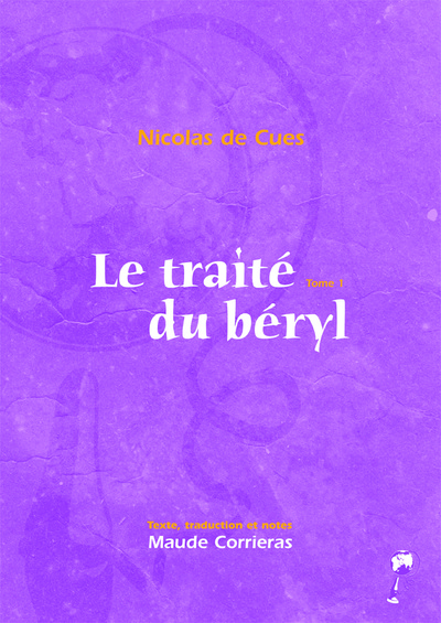 Le traité du béryl - Volume 1
