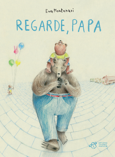 Regarde, Papa - Eva Montanari