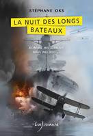 La nuit des longs bateaux - stéphane oks