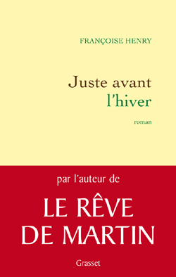 Juste Avant L'Hiver, Roman