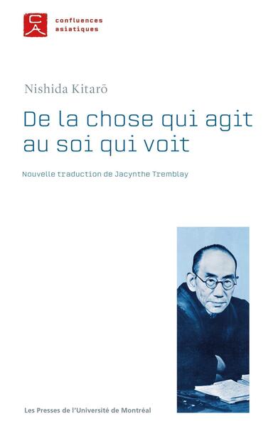 De la chose qui agit au soi qui voit - Jacynthe Tremblay, Nishida Kitaro