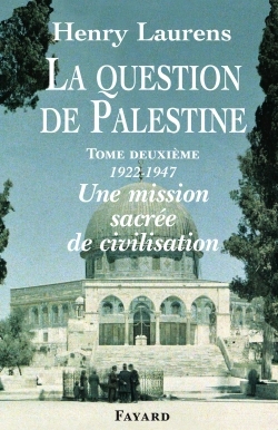 La question de Palestine - Volume 2 - Henry Laurens