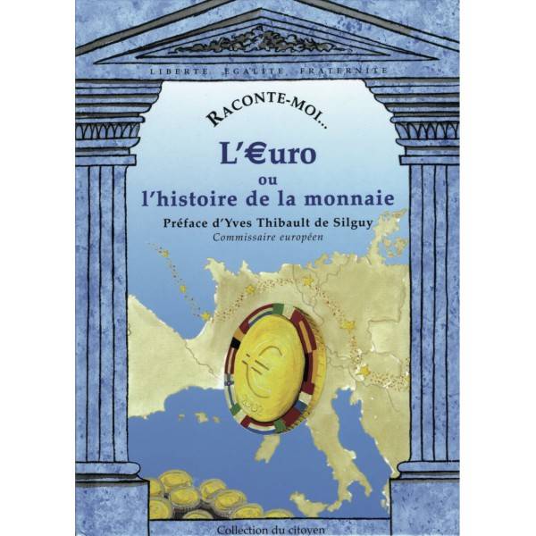 Raconte-Moi L'Euro Ou L'Histoire De La Monnaie - Diane Desazars