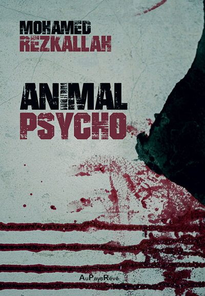 Animal Psycho - Mohamed Rezkallah