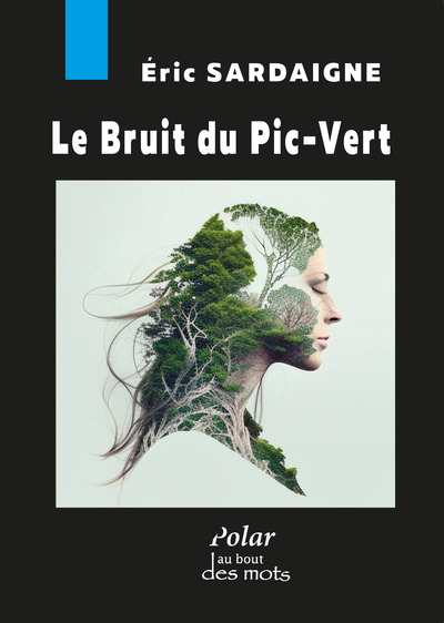 Le Bruit du Pic-Vert