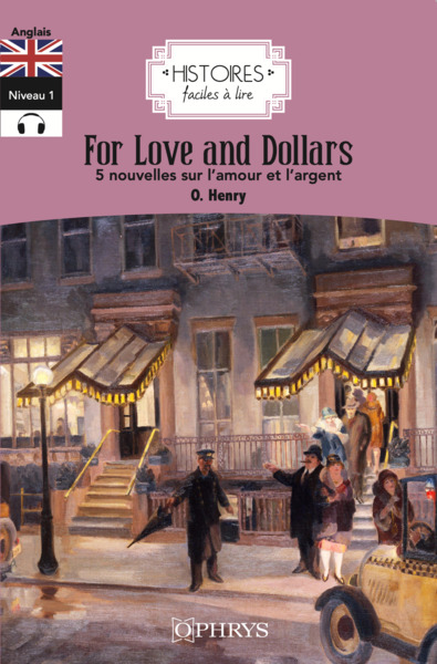 Histoires faciles à lire - For Love and Dollars - Anglais