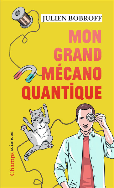 Mon grand mécano quantique - Marine Joumard