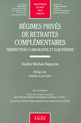 régimes privés de retraites complémentaires. perspectives comparative et europée - Sophie Michas-Béguerie