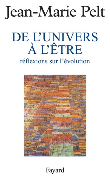 De l'Univers à l'être - Jean-Marie Pelt