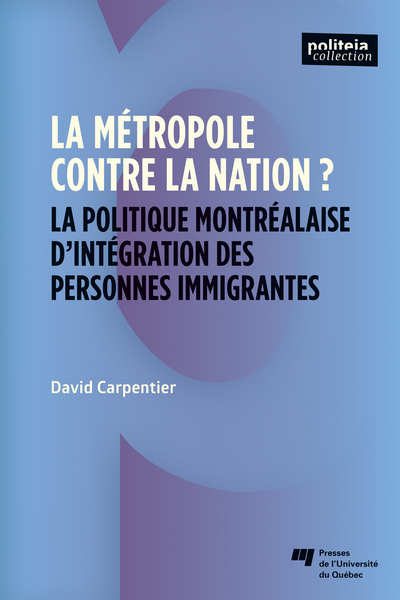 La métropole contre la nation? - David Carpentier