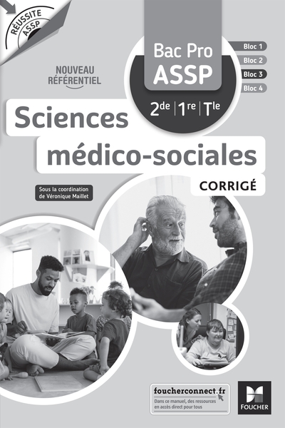 Réussite ASSP Sciences médico-sociales Bac Pro ASSP 2de 1re Tle - Corrigé - Véronique Maillet