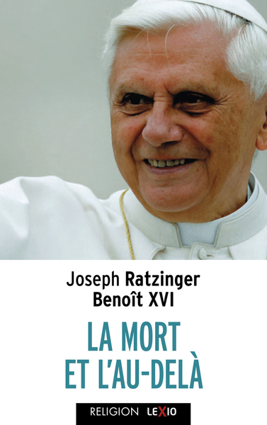 La mort et l'au-delà - Joseph Ratzinger