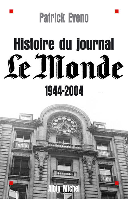 Histoire du journal « Le Monde » 1944-2004