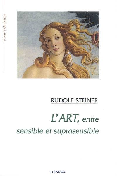 L'Art Entre Sensible Et Suprasensible - Rudolf Steiner