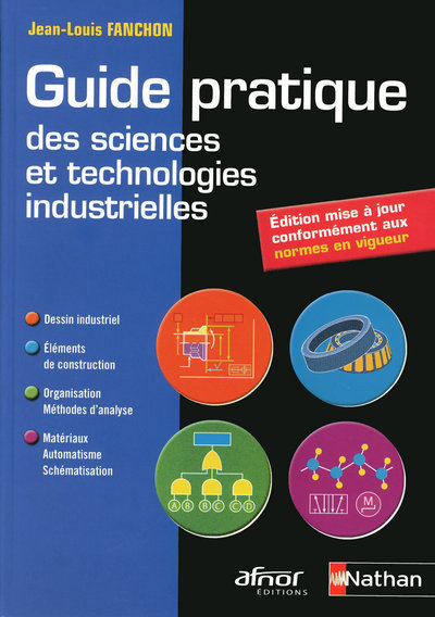 Guide pratique des sciences et technologies industrielles AFNOR-NATHAN