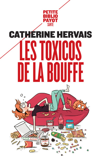 Les toxicos de la bouffe - La boulimie vécue et vaincue - Catherine Hervais