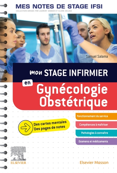 Mon Stage Infirmier En Gynécologie-Obstétrique. Mes Notes De Stage Ifsi, Je Réussis Mon Stage !