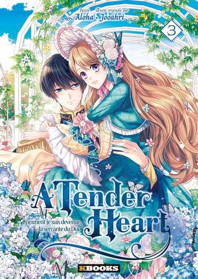 A Tender Heart - Comment je suis devenue la servante du Duc Volume 3