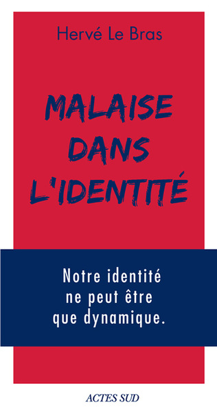 Malaise dans l'identité - Hervé Le Bras